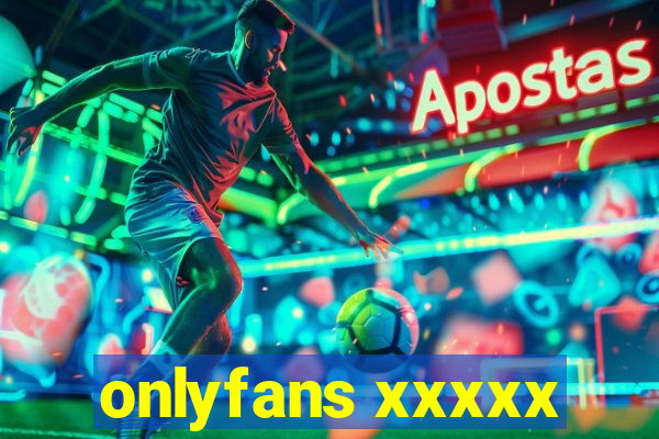 onlyfans xxxxx